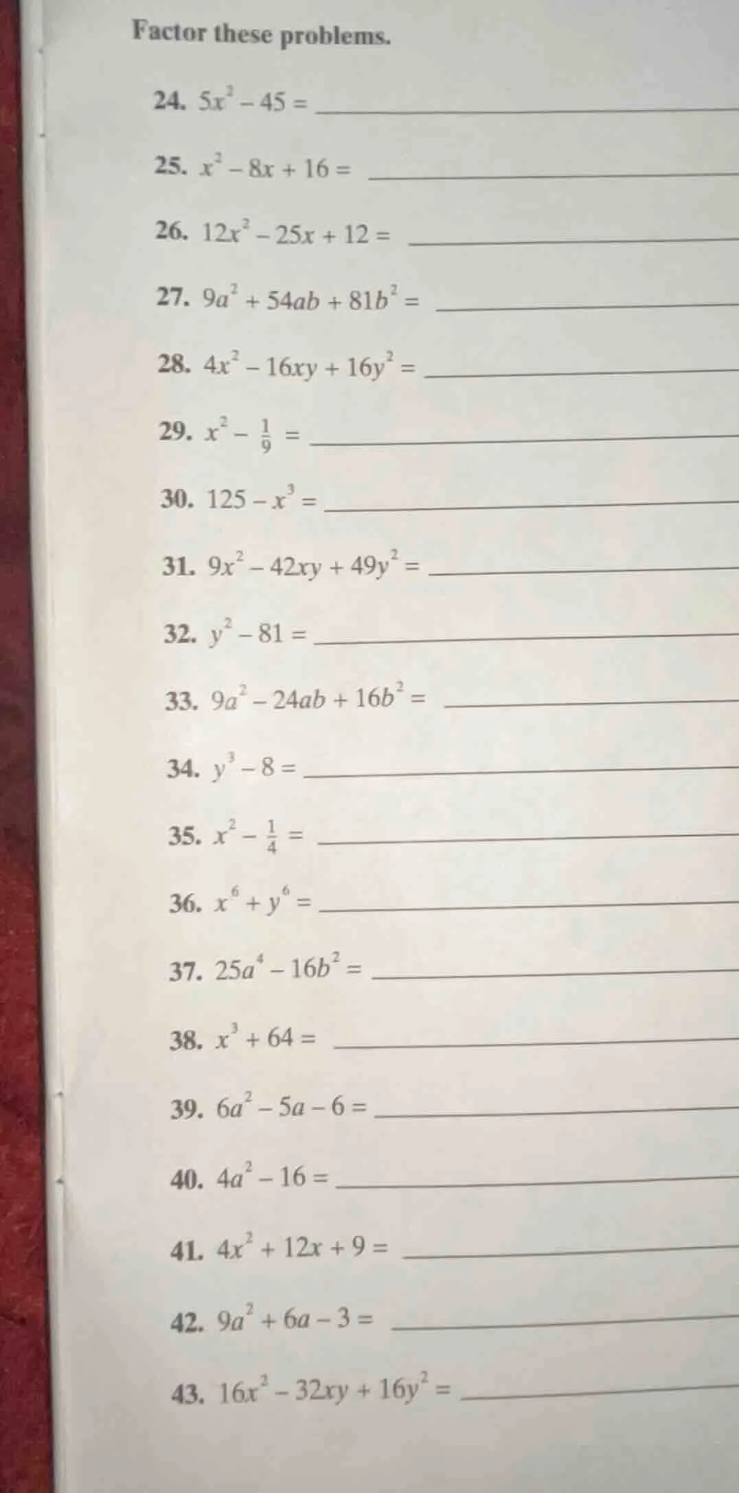 factor these problems. 24. $5x^{2}-45=$ 25. $x^{2}-8x+16=$ 26. $12x^{2}…