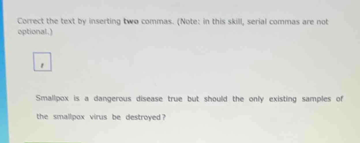 correct the text by inserting two commas. (note: in this skill, serial …