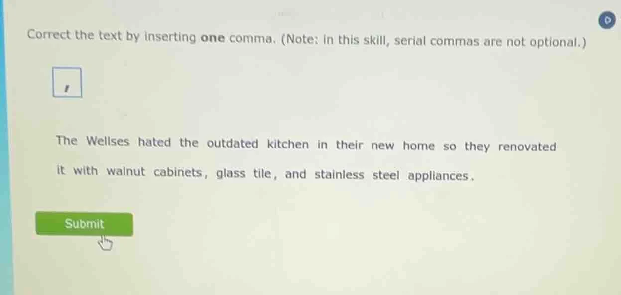 correct the text by inserting one comma. (note: in this skill, serial c…