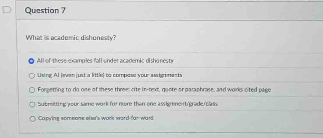 question 7 what is academic dishonesty? all of these examples fall unde…
