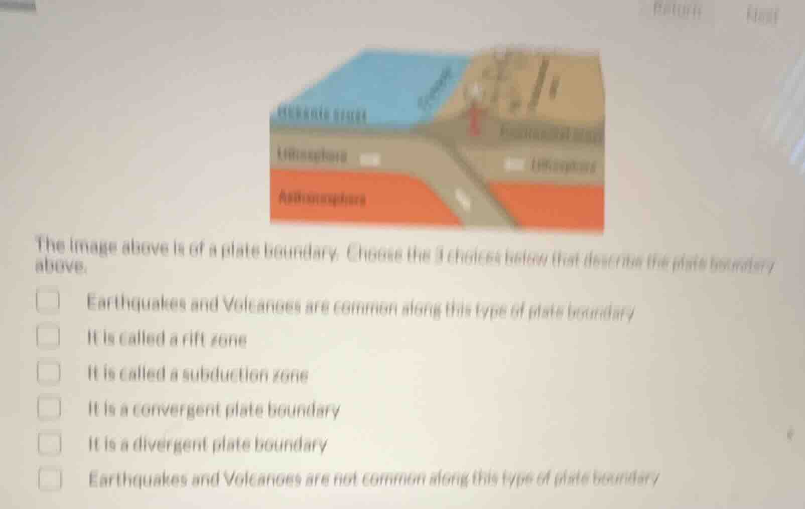 the image above is of a plate boundary. choose the 3 choices below that…