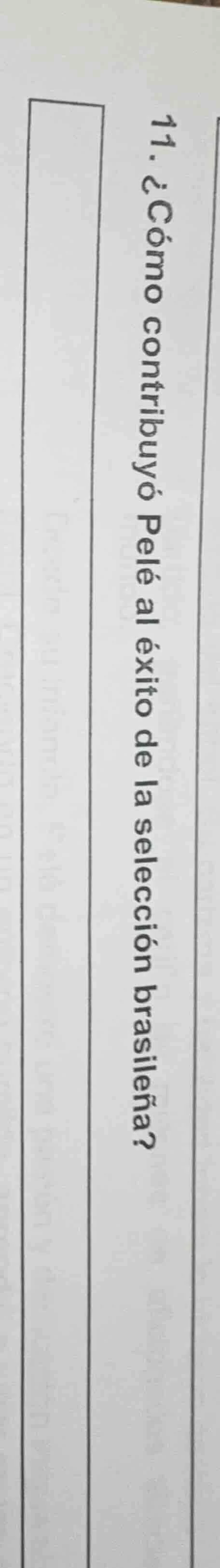 11. ¿cómo contribuyó pelé al éxito de la selección brasileña?
