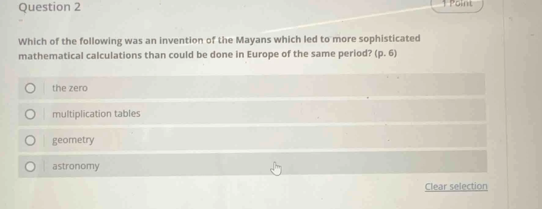 question 2 1 point which of the following was an invention of the mayan…