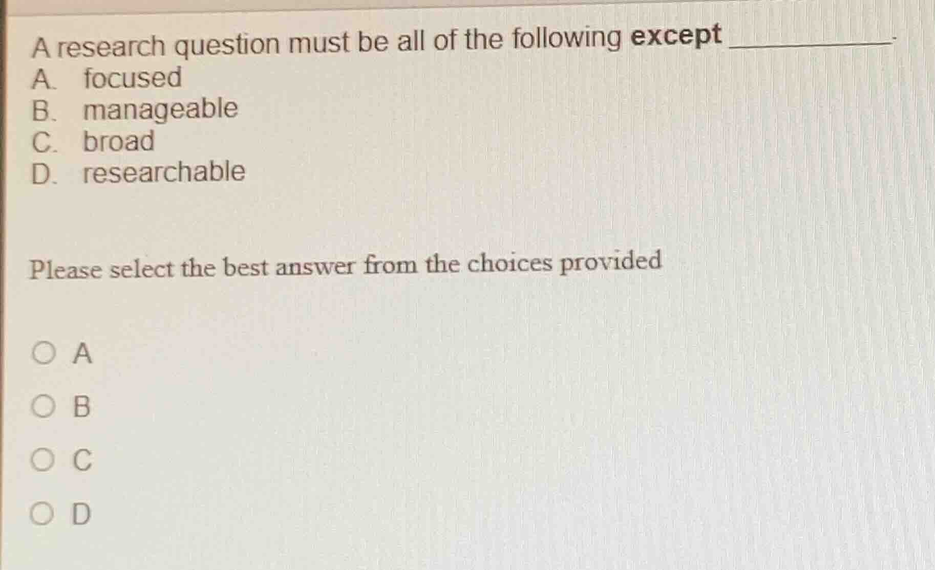 a research question must be all of the following except _______________…