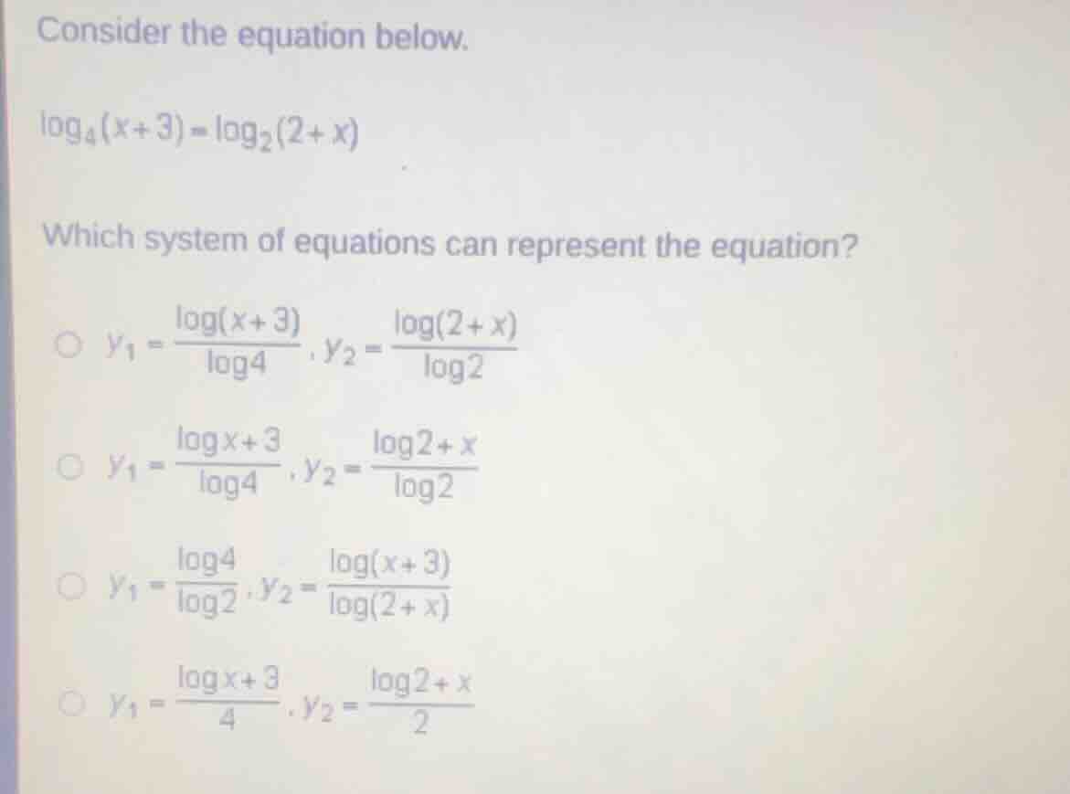 consider the equation below. $log_{4}(x+3) = log_{2}(2+x)$ which system…