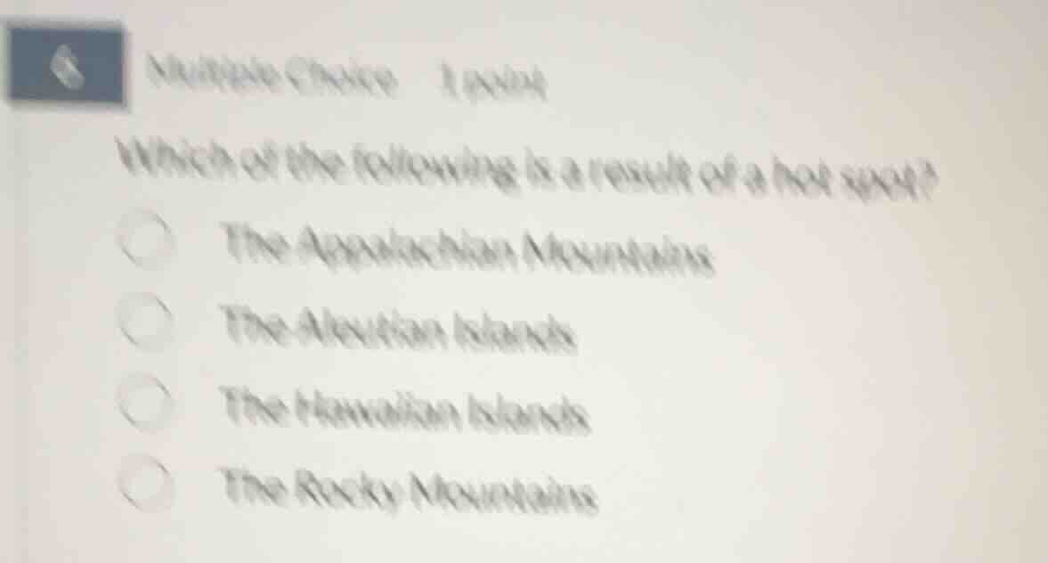 multiple choice 1 point which of the following is a result of a hot spo…