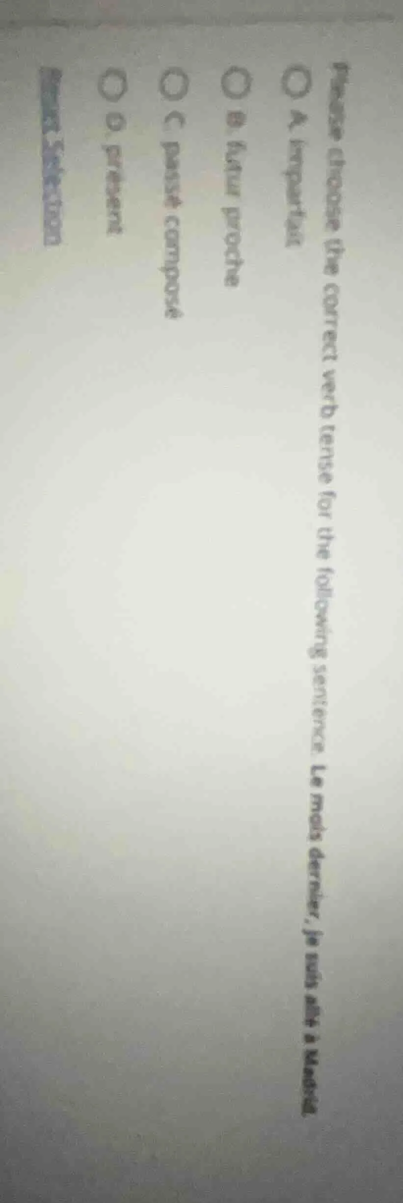 please choose the correct verb tense for the following sentence. le moi…