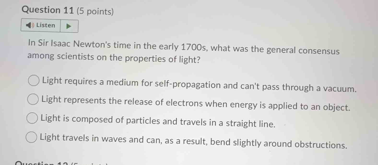 question 11 (5 points)listenin sir isaac newtons time in the early 1700…