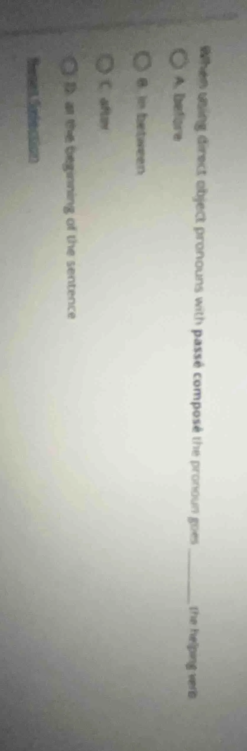 when using direct object pronouns with passé composé the pronoun goes _…