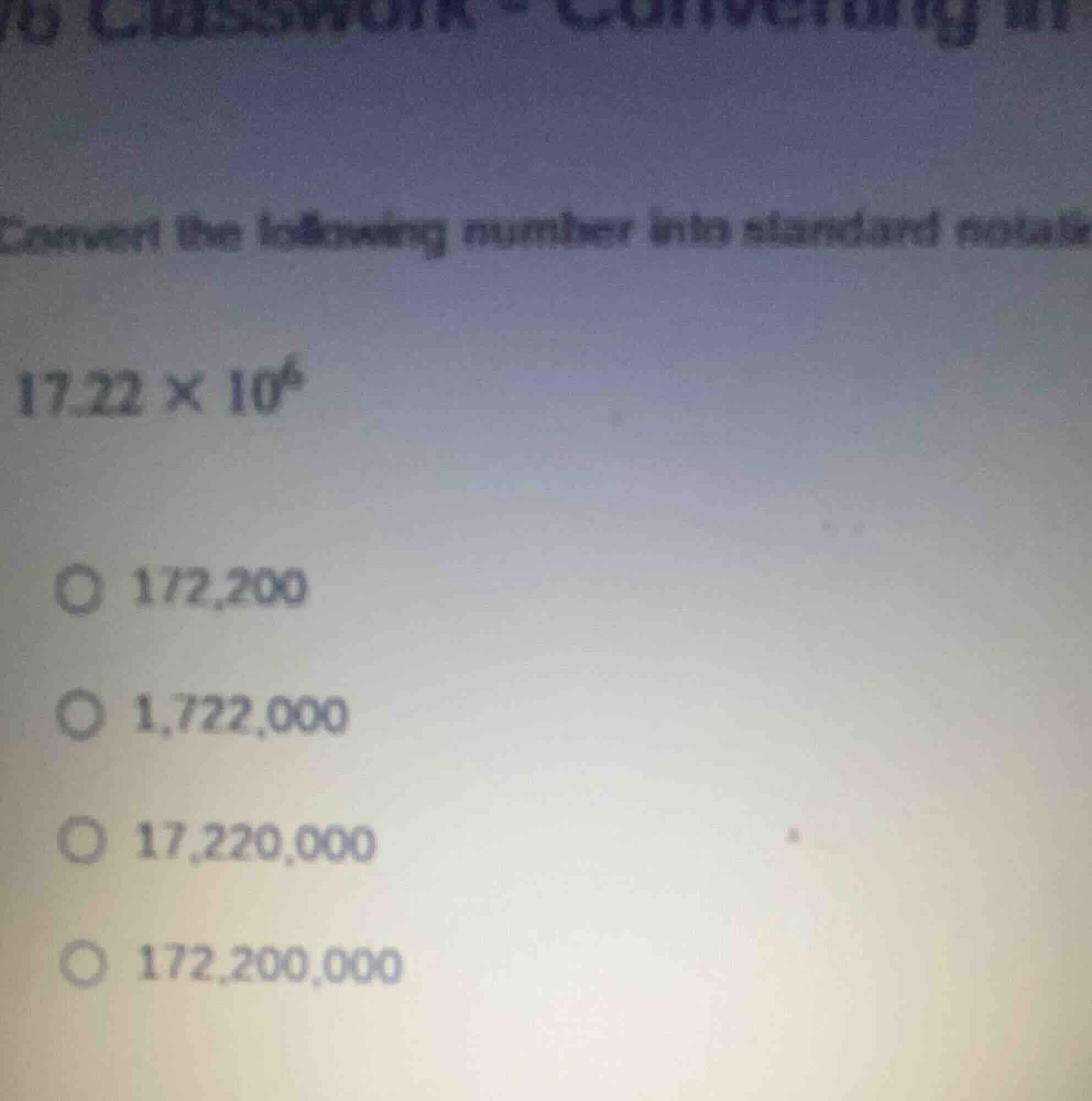 convert the following number into standard notation $17.22 \\times 10^{…
