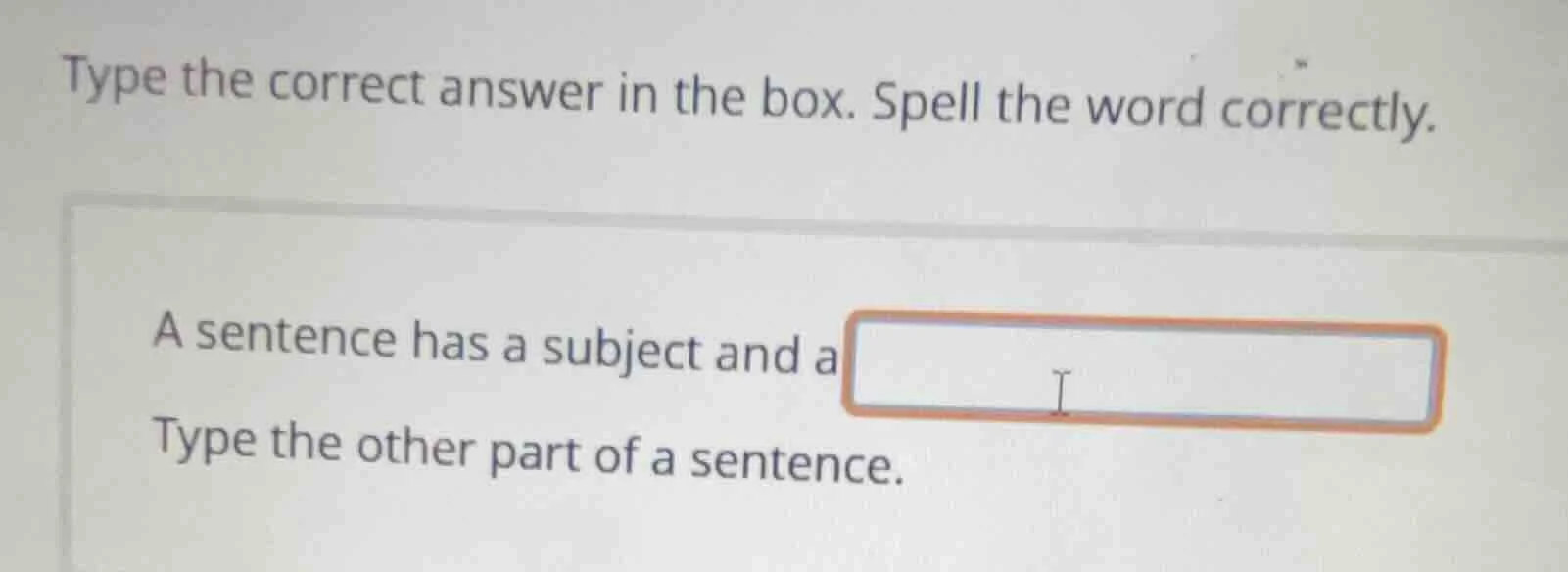 type the correct answer in the box. spell the word correctly. a sentenc…
