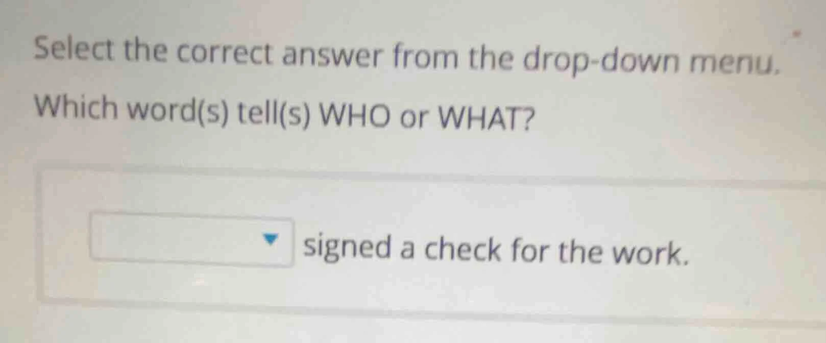 select the correct answer from the drop-down menu. which word(s) tell(s…