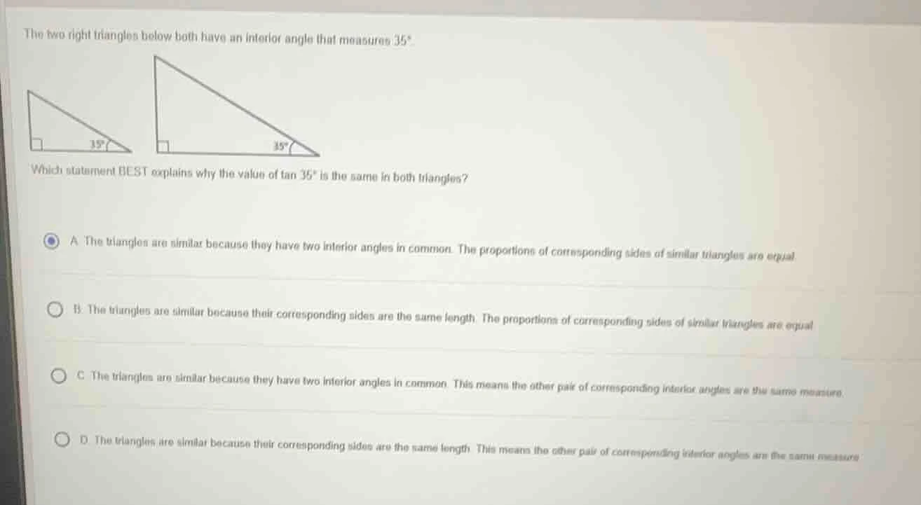 the two right triangles below both have an interior angle that measures…