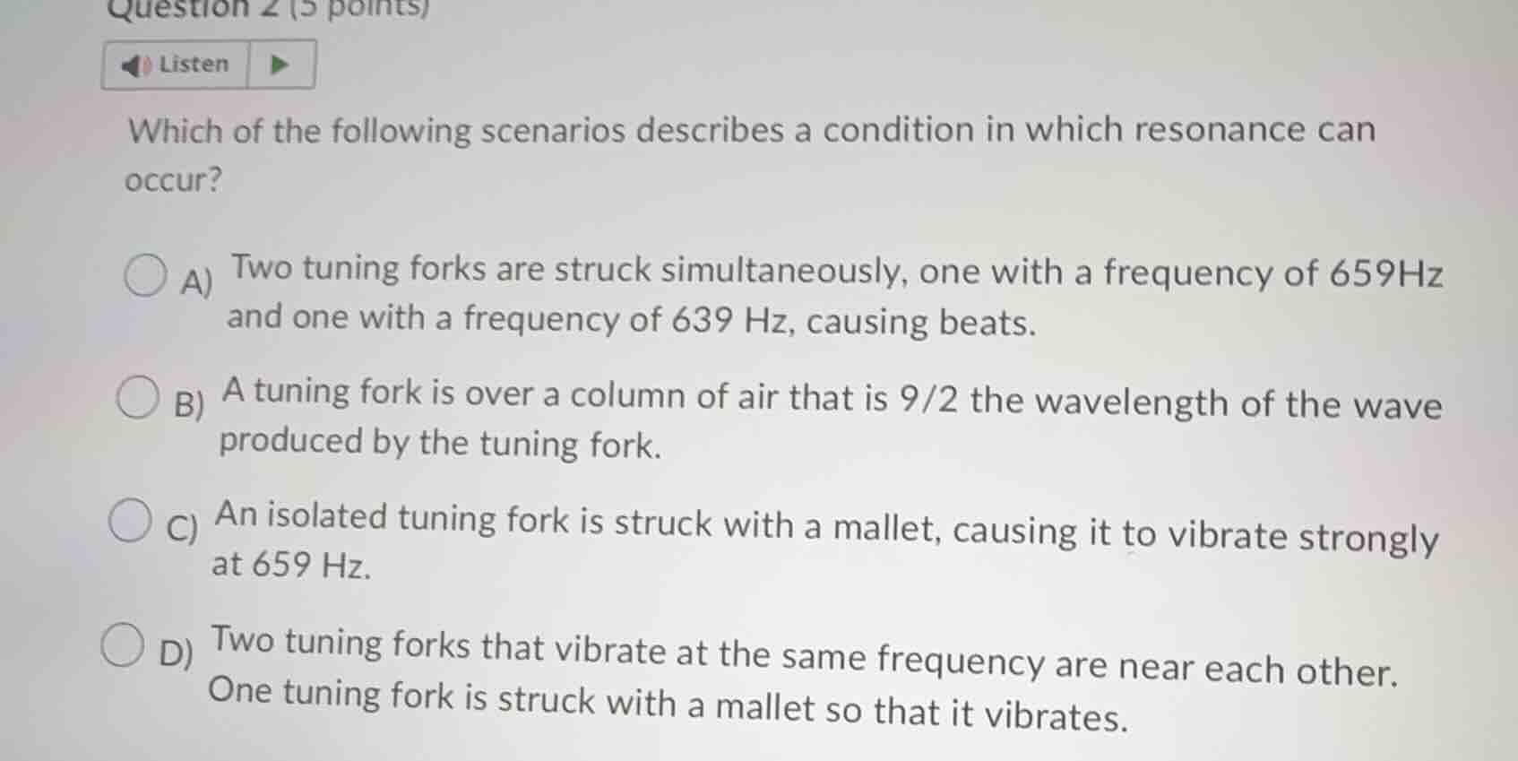 question 2 (5 points)listenwhich of the following scenarios describes a…