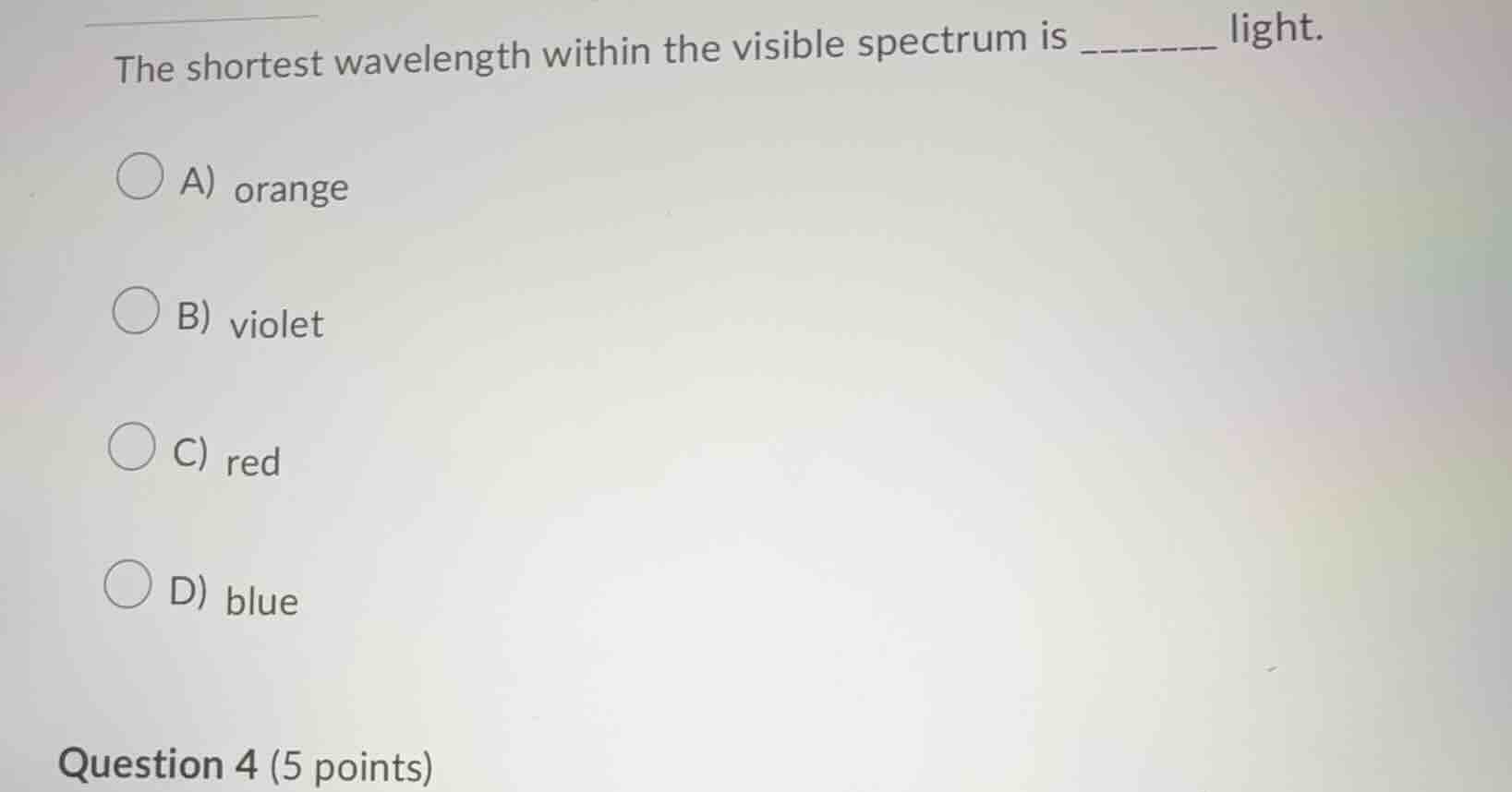 the shortest wavelength within the visible spectrum is ______ light. a)…