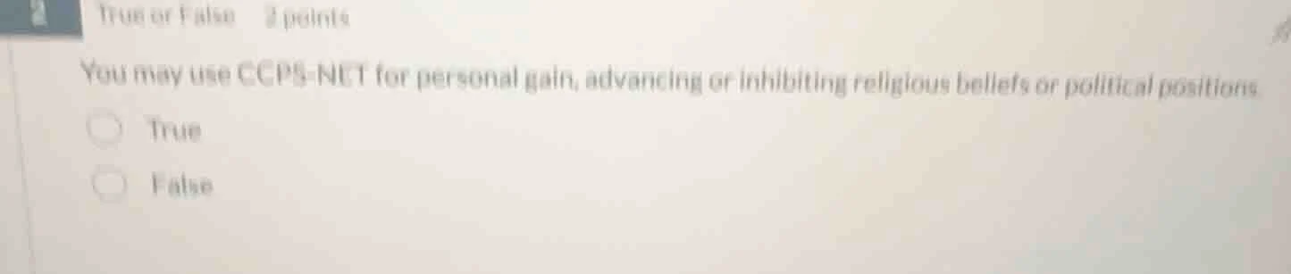 2 true or false 2 points you may use ccps-net for personal gain, advanc…