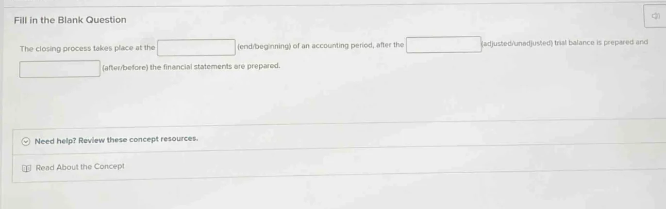 fill in the blank question the closing process takes place at the (end/…