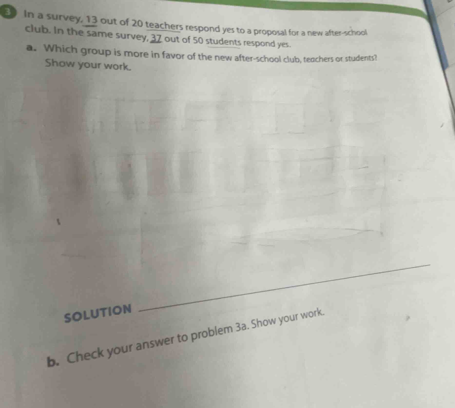 3 in a survey, 13 out of 20 teachers respond yes to a proposal for a ne…