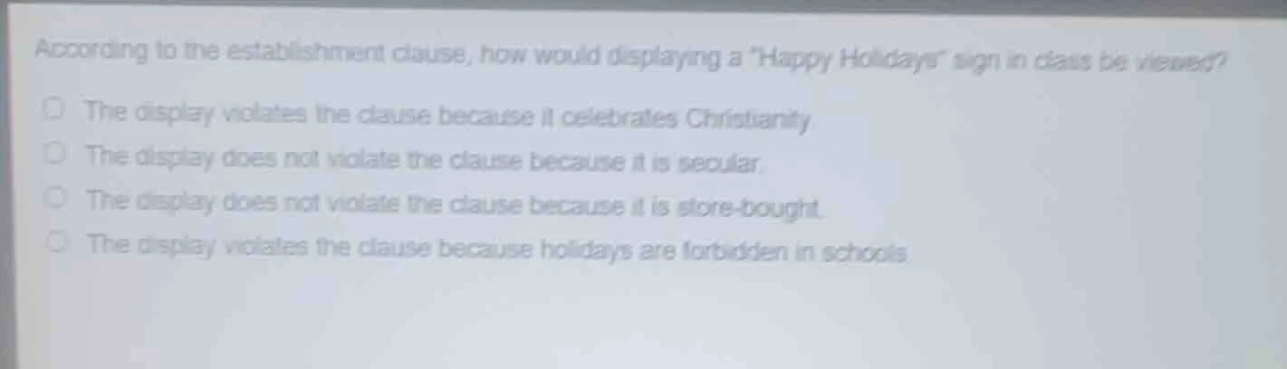 according to the establishment clause, how would displaying a \happy ho…