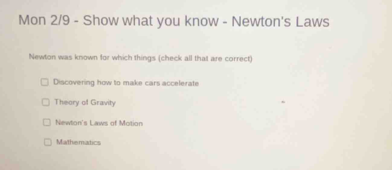mon 2/9 - show what you know - newtons laws newton was known for which …