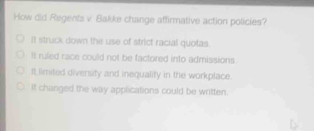 how did regents v. bakke change affirmative action policies?○ it struck…