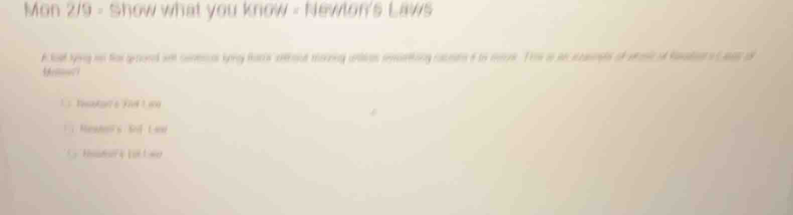 mon 2/9 - show what you know - newtons laws a ball lying on the ground …