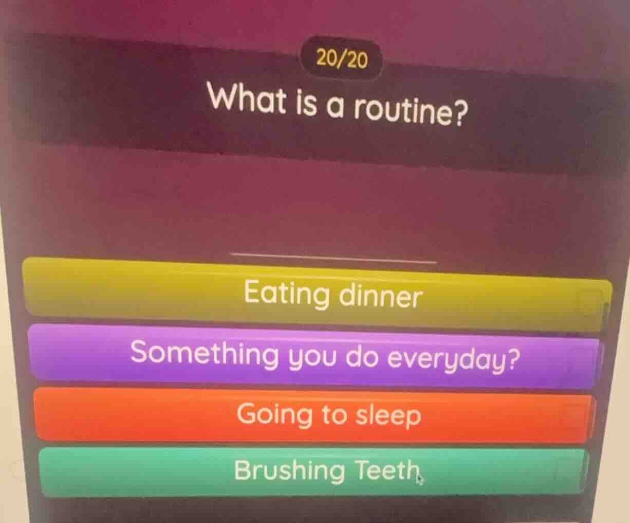 20/20 what is a routine? eating dinner something you do everyday? going…