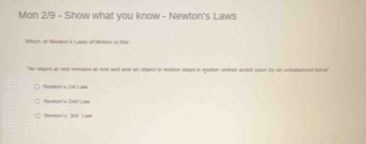 mon 2/9 - show what you know - newtons laws which of newtons laws of mo…