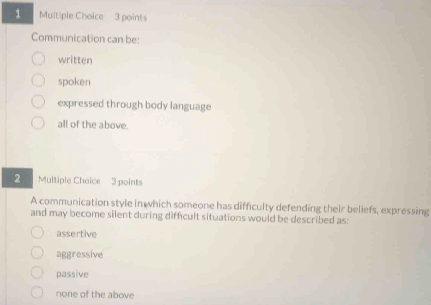 1 multiple choice 3 points communication can be: written spoken express…