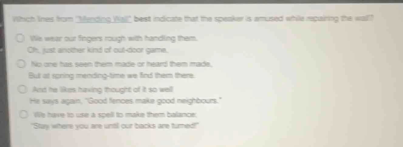 which lines from mending wall best indicate that the speaker is amused …