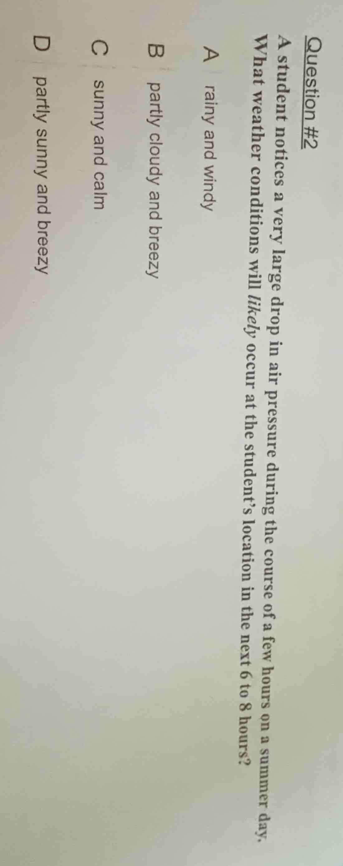 question #2 a student notices a very large drop in air pressure during …
