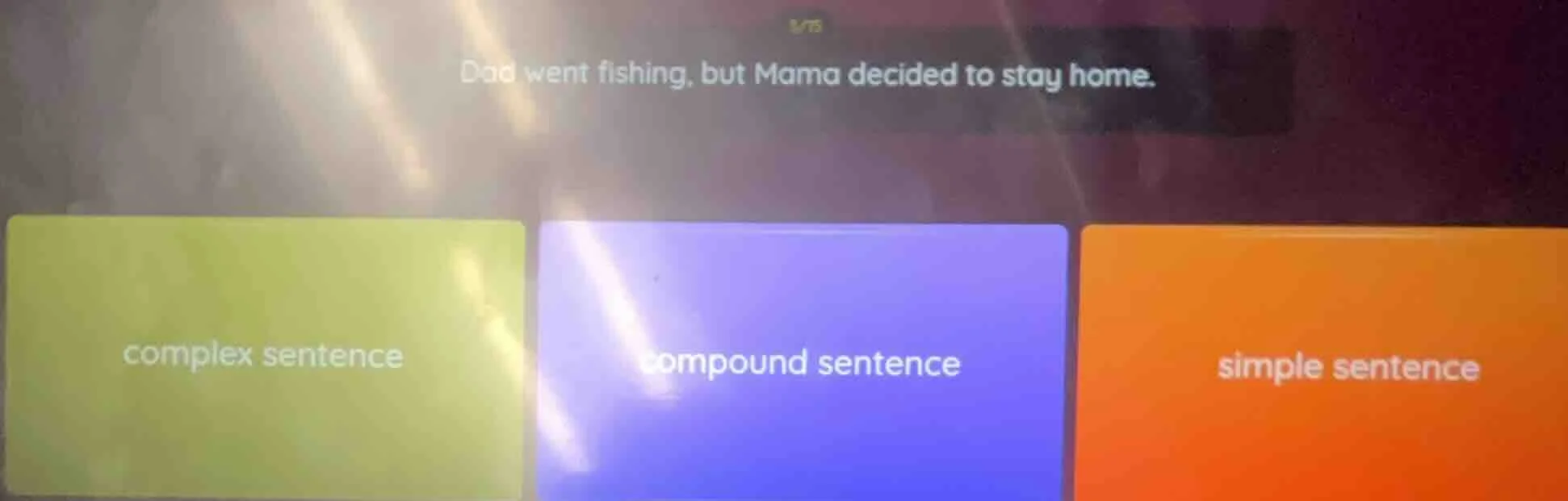 dad went fishing, but mama decided to stay home. complex sentence compo…