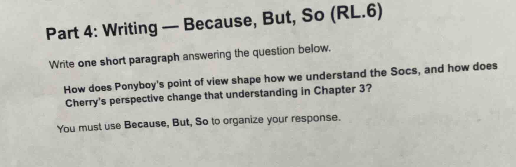 part 4: writing — because, but, so (rl.6) write one short paragraph ans…