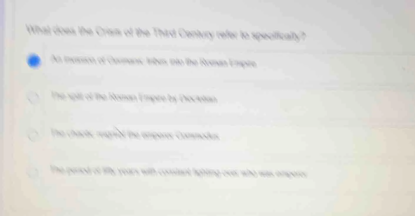 what does the crisis of the third century refer to specifically?an inva…