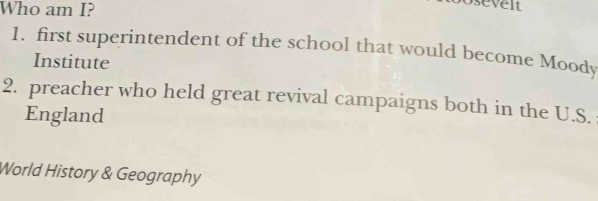 who am i? 1. first superintendent of the school that would become moody…