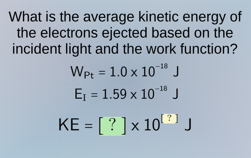 what is the average kinetic energy of the electrons ejected based on th…