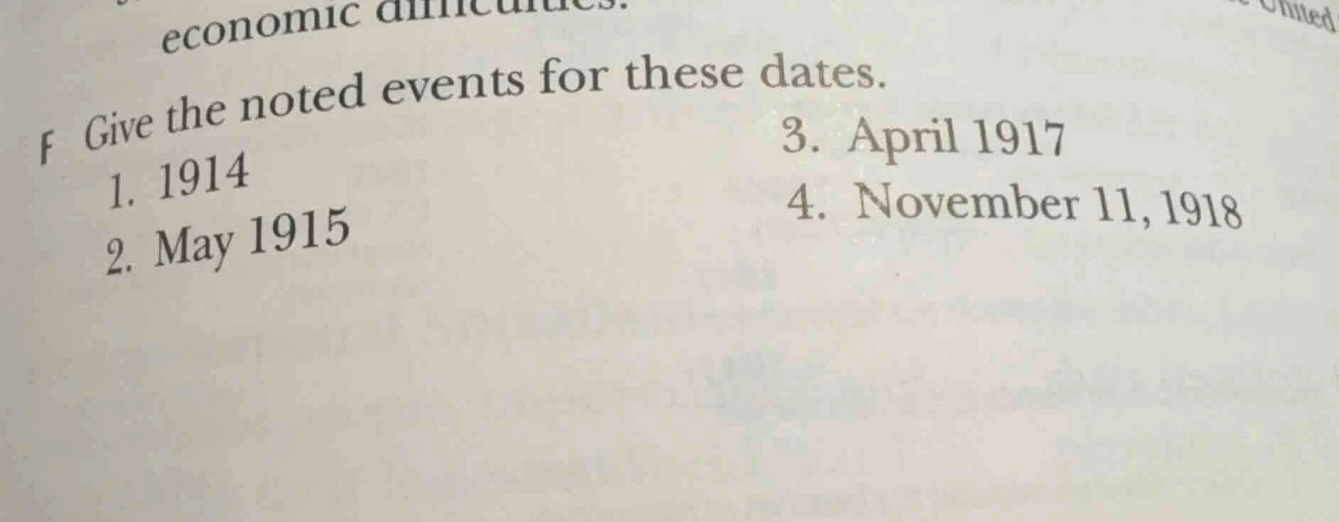 economic difficulties. f give the noted events for these dates. 1. 1914…