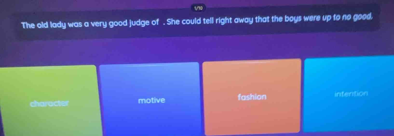 1/10 the old lady was a very good judge of . she could tell right away …