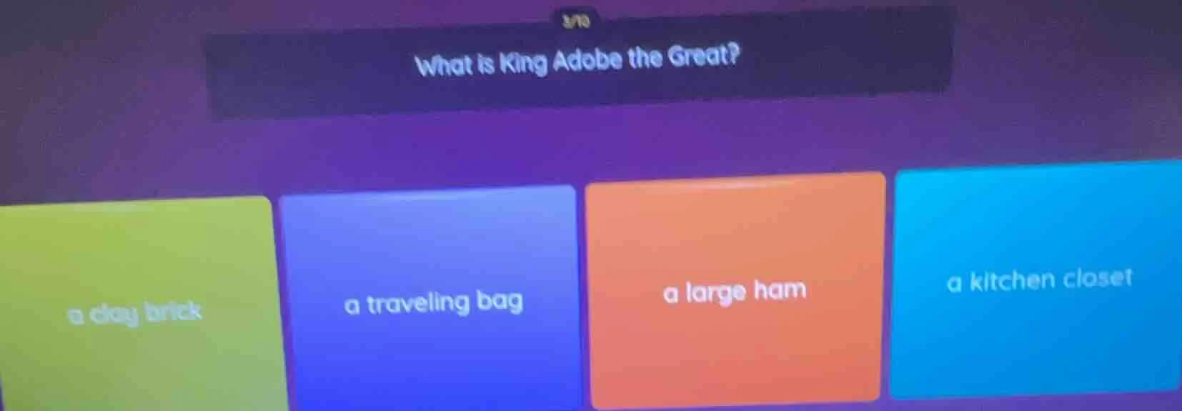 3/10 what is king adobe the great? a clay brick a traveling bag a large…