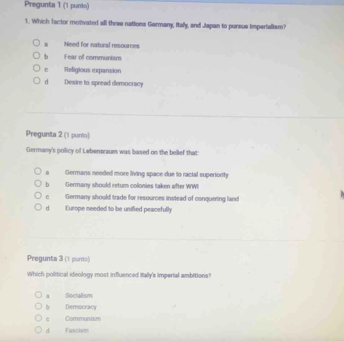 pregunta 1 (1 punto) 1. which factor motivated all three nations german…