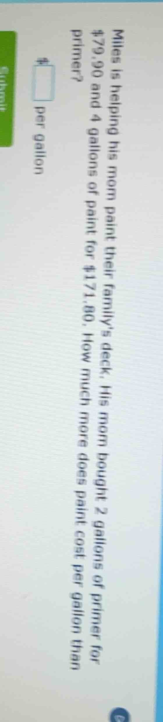 miles is helping his mom paint their familys deck. his mom bought 2 gal…