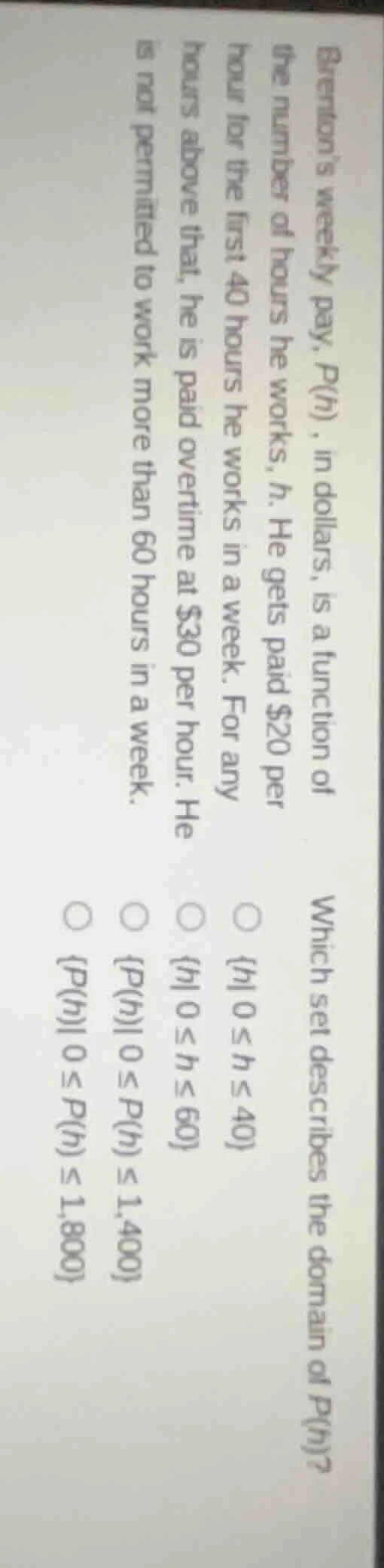 brentons weekly pay, $p(h)$, in dollars, is a function of the number of…