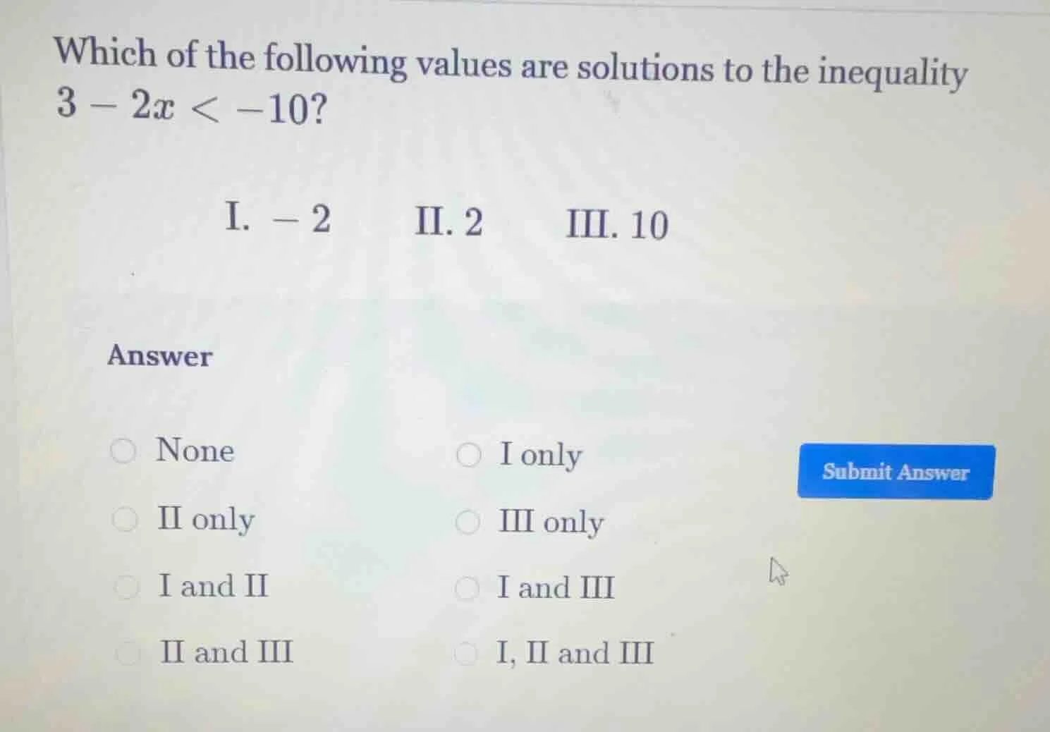 which of the following values are solutions to the inequality $3 - 2x <…