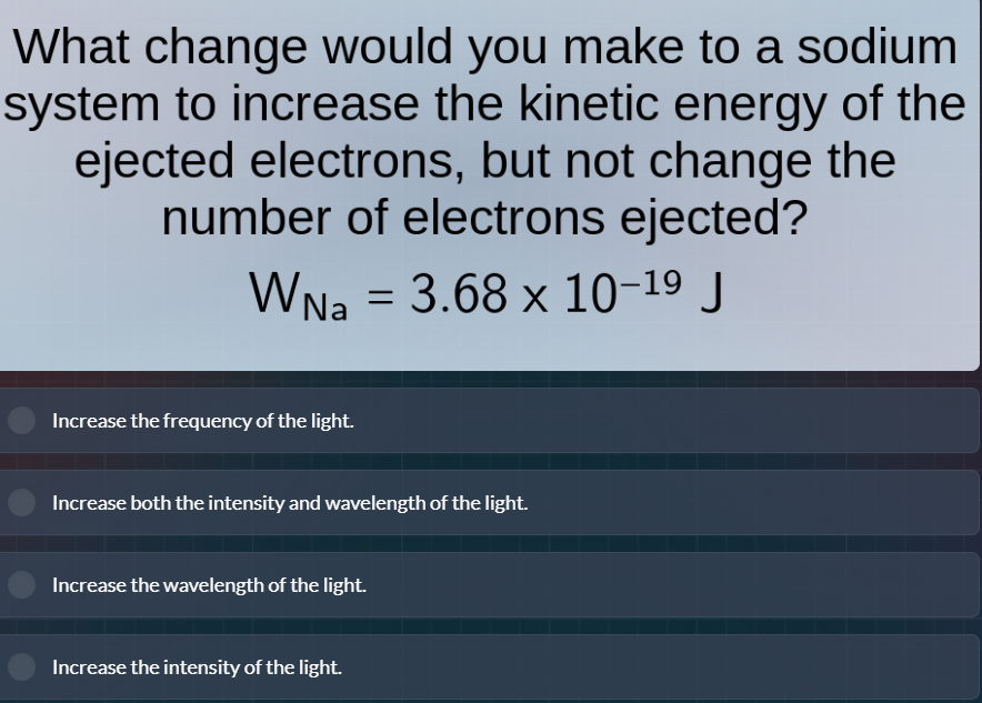 what change would you make to a sodium system to increase the kinetic e…