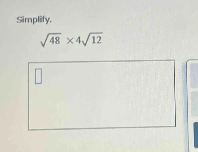 simplify. $sqrt{48} \\times 4sqrt{12}$