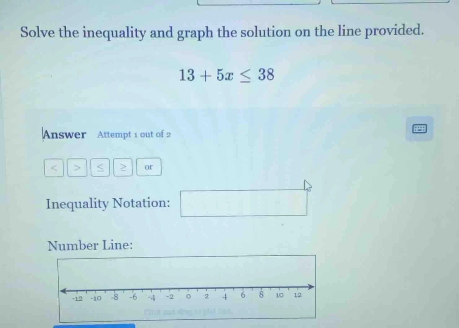 solve the inequality and graph the solution on the line provided. $13 +…
