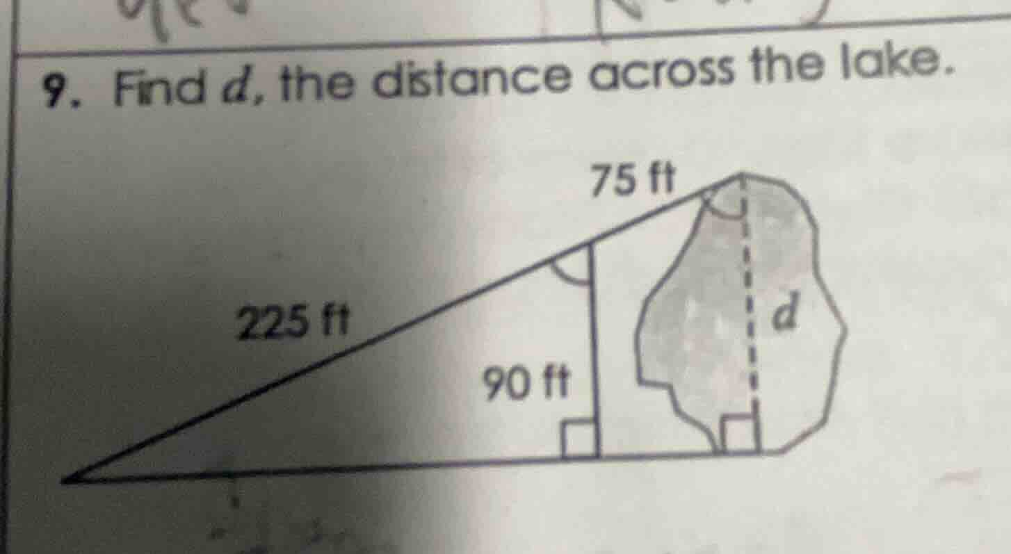 9. find $d$, the distance across the lake. 225 ft 90 ft 75 ft