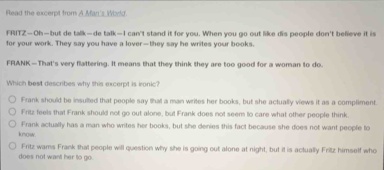 read the excerpt from a mans world. fritz—oh—but de talk—de talk—i cant…