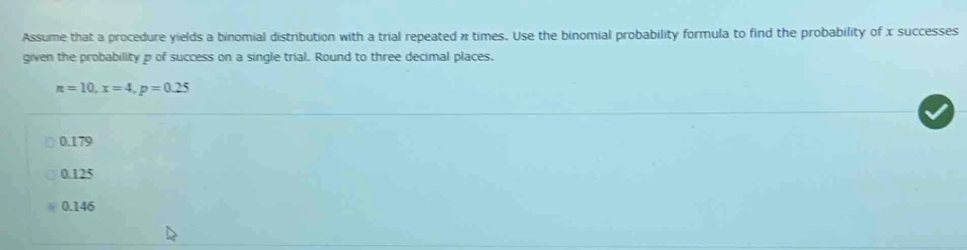 assume that a procedure yields a binomial distribution with a trial rep…