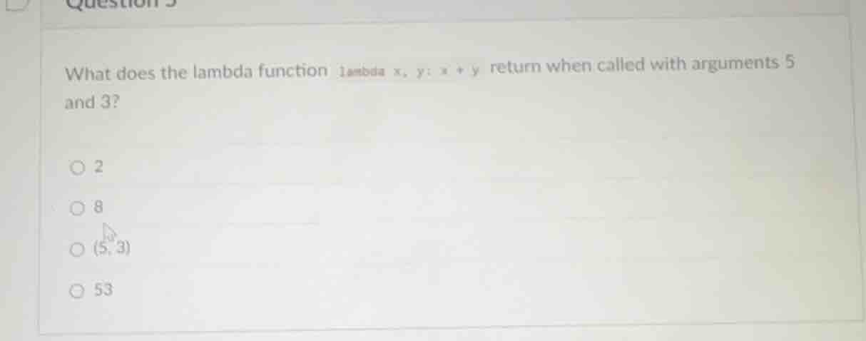 question 3 what does the lambda function $\\lambda$ x, y: x + y return …
